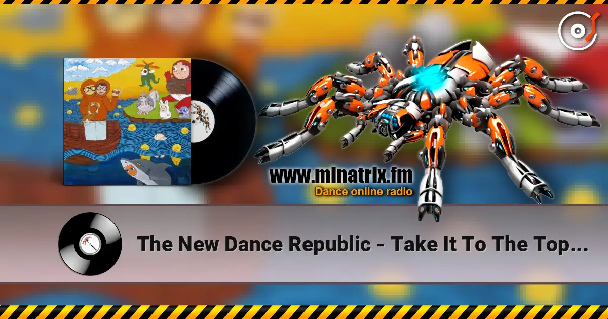 The New Dance Republic - Take It To The Top (Epstein’s Massive Bongo Mix) écouter en ligne en haute qualité | Minatrix.FM