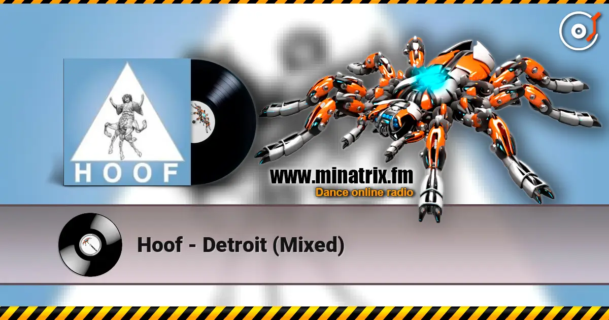 Hoof - Detroit (Mixed) écouter en ligne en haute qualité | Minatrix.FM