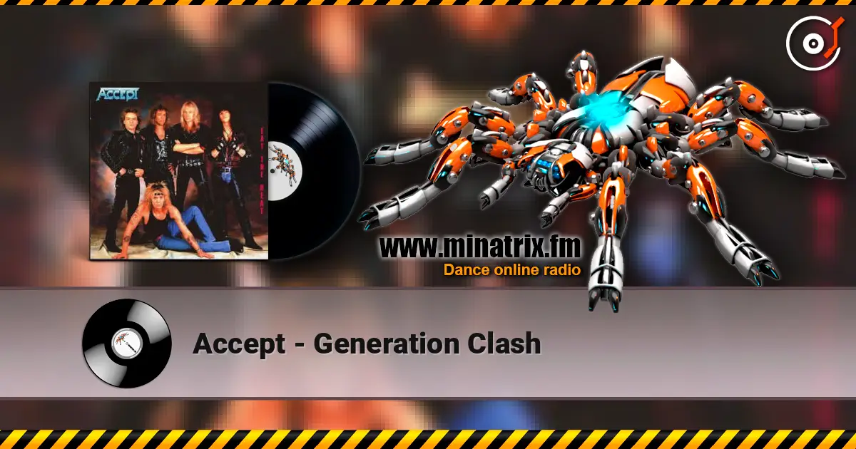 Accept - Generation Clash écouter en ligne en haute qualité | Minatrix.FM