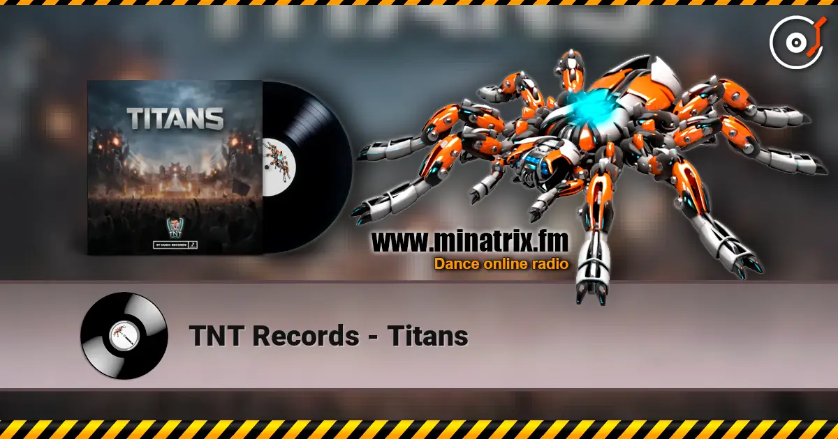 TNT Records - Titans écouter en ligne en haute qualité | Minatrix.FM