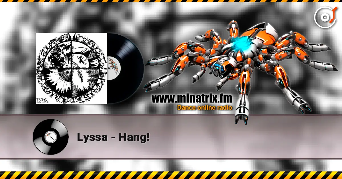 Lyssa - Hang! écouter en ligne en haute qualité | Minatrix.FM