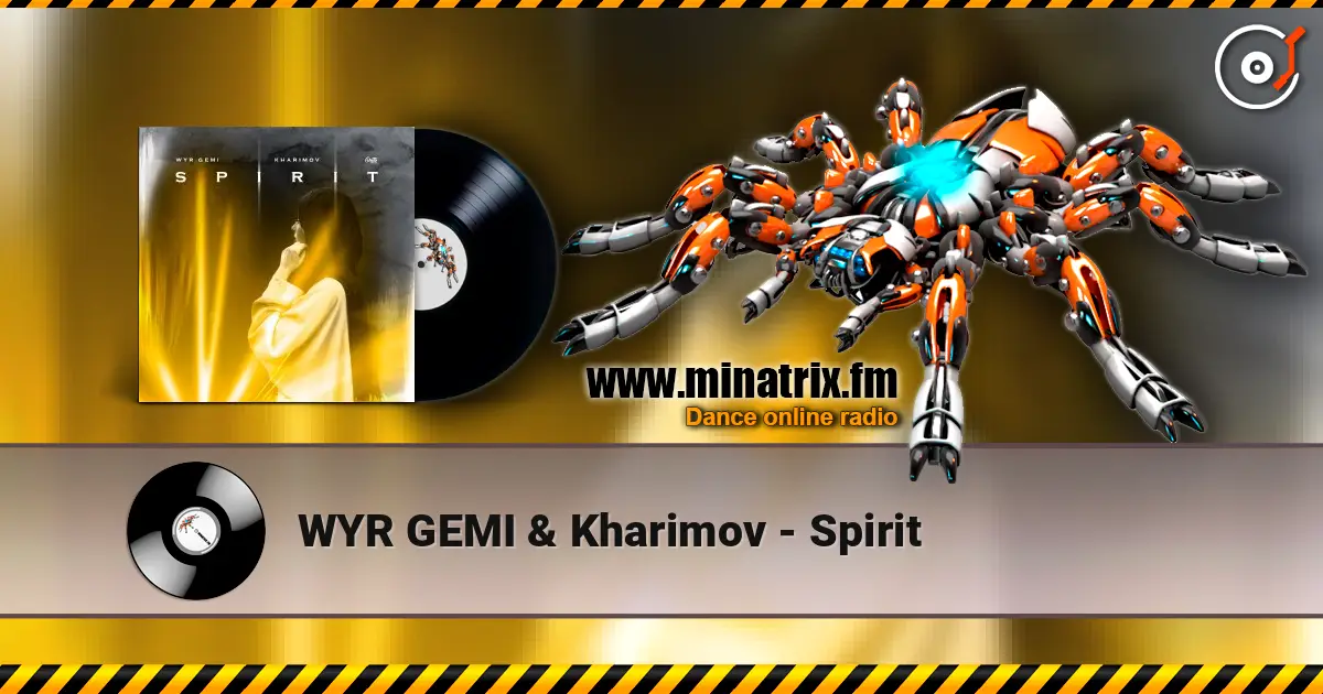 WYR GEMI & Kharimov - Spirit écouter en ligne en haute qualité | Minatrix.FM
