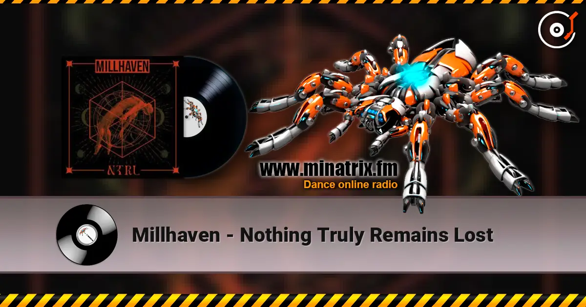 Millhaven - Nothing Truly Remains Lost écouter en ligne en haute qualité | Minatrix.FM