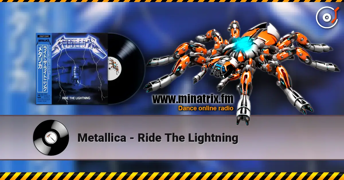 Metallica - Ride The Lightning écouter en ligne en haute qualité | Minatrix.FM