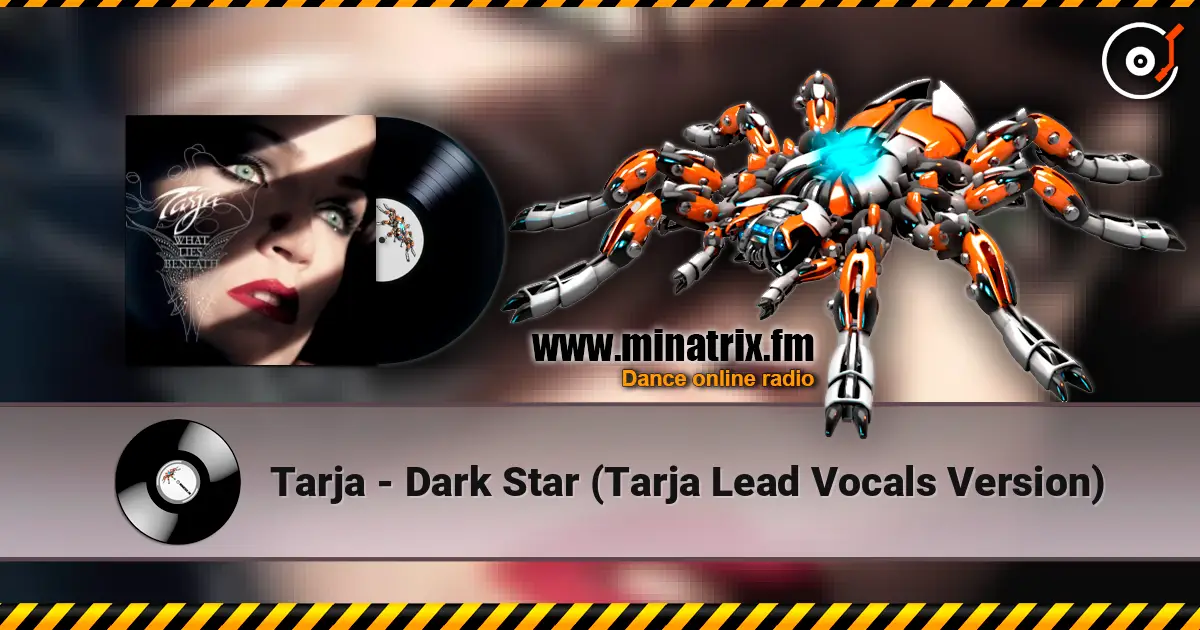Tarja - Dark Star (Tarja Lead Vocals Version) écouter en ligne en haute qualité | Minatrix.FM