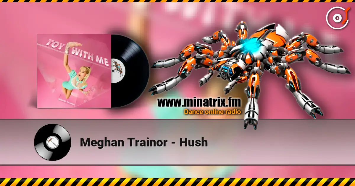 Meghan Trainor - Hush écouter en ligne en haute qualité | Minatrix.FM