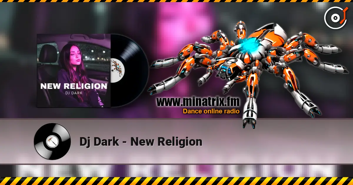 Dj Dark - New Religion écouter en ligne en haute qualité | Minatrix.FM