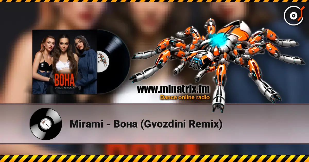 Mirami - Вона (Gvozdini Remix) écouter en ligne en haute qualité | Minatrix.FM