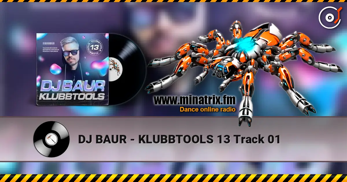 DJ BAUR - KLUBBTOOLS 13 Track 01 écouter en ligne en haute qualité | Minatrix.FM
