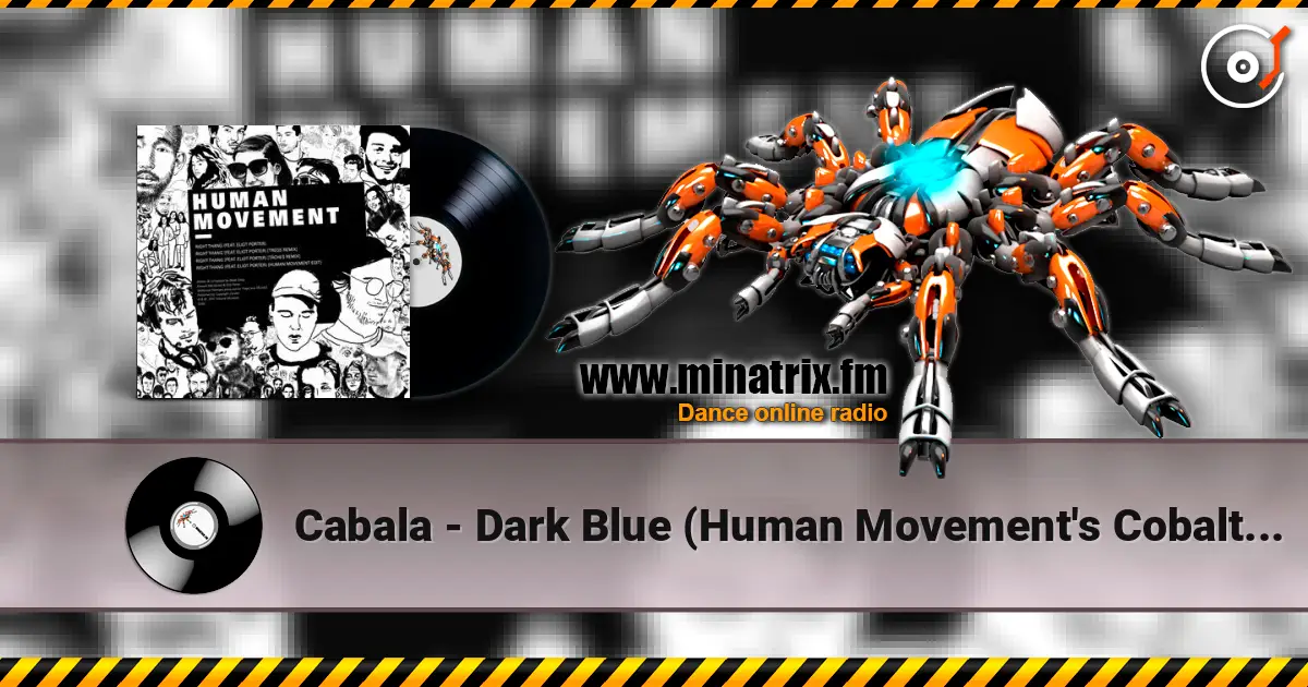 Cabala - Dark Blue (Human Movement's Cobalt Mix) écouter en ligne en haute qualité | Minatrix.FM