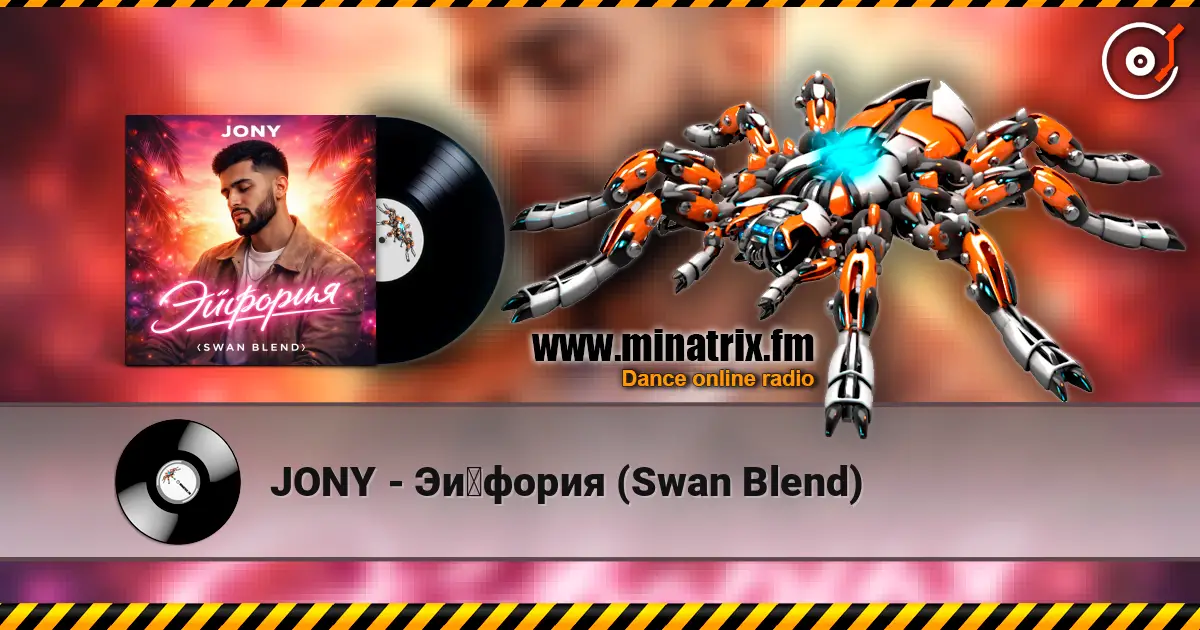 JONY - Эйфория (Swan Blend) écouter en ligne en haute qualité | Minatrix.FM