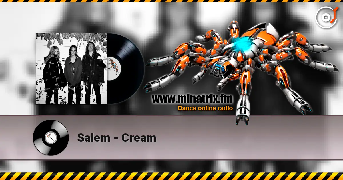 Salem - Cream écouter en ligne en haute qualité | Minatrix.FM