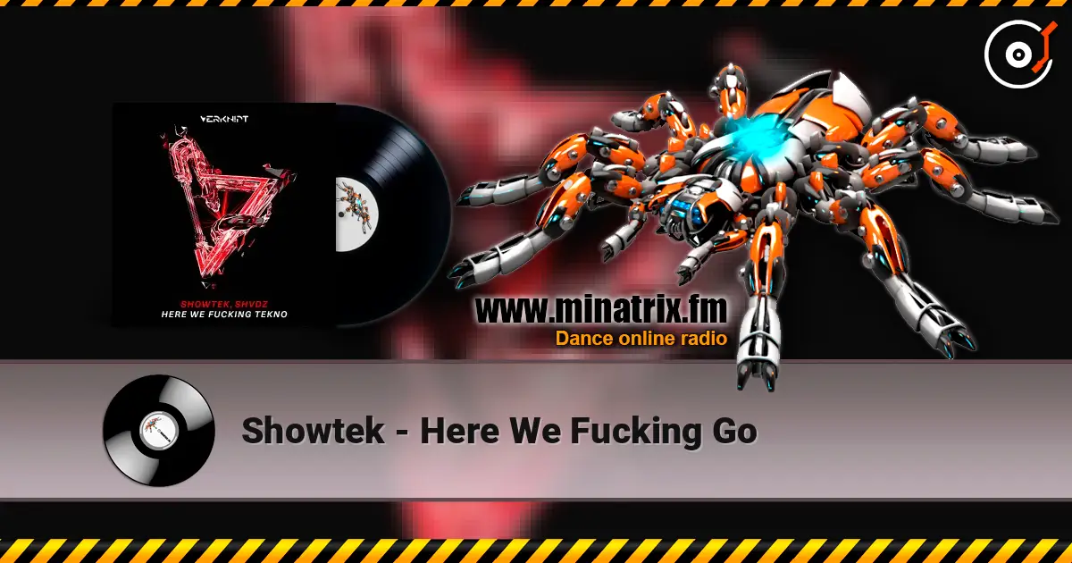 Showtek - Here We Fucking Go écouter en ligne en haute qualité | Minatrix.FM