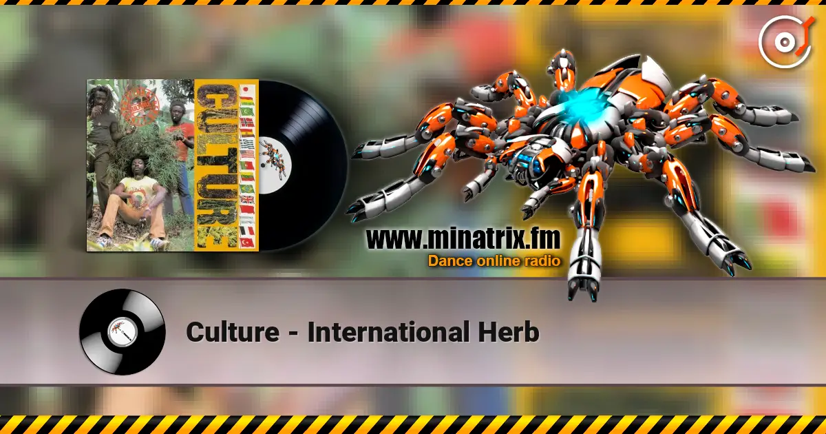 Culture - International Herb écouter en ligne en haute qualité | Minatrix.FM