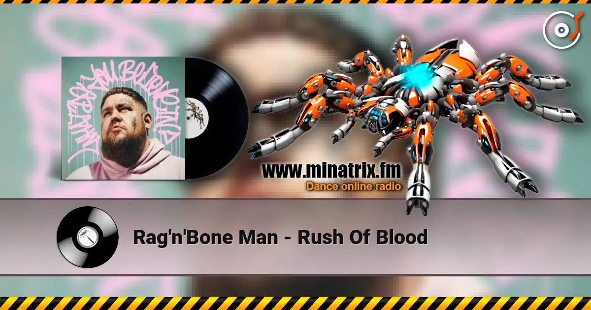 Rag'n'Bone Man - Rush Of Blood écouter en ligne en haute qualité | Minatrix.FM