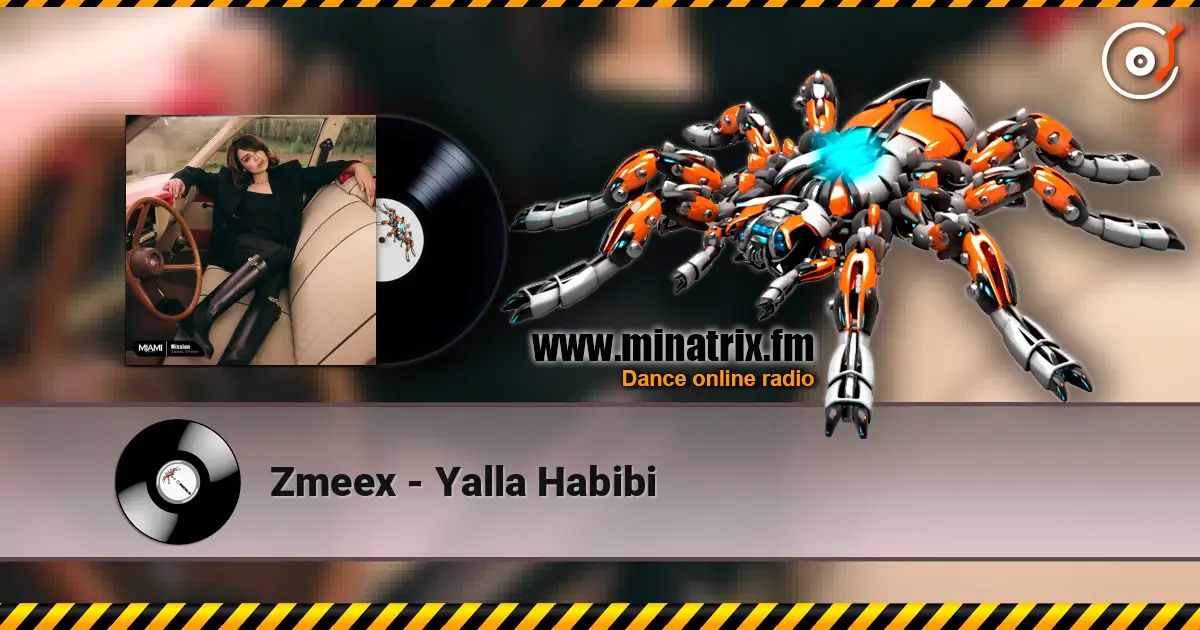 Zmeex - Yalla Habibi écouter en ligne en haute qualité | Minatrix.FM