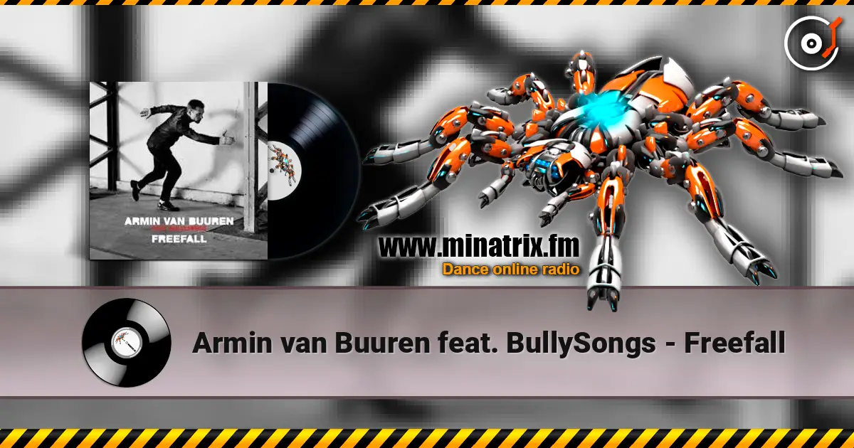 Armin van Buuren feat. BullySongs - Freefall écouter en ligne en haute qualité | Minatrix.FM