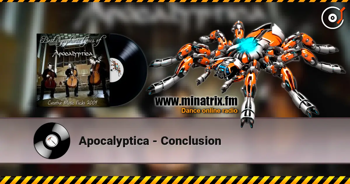 Apocalyptica - Conclusion écouter en ligne en haute qualité | Minatrix.FM