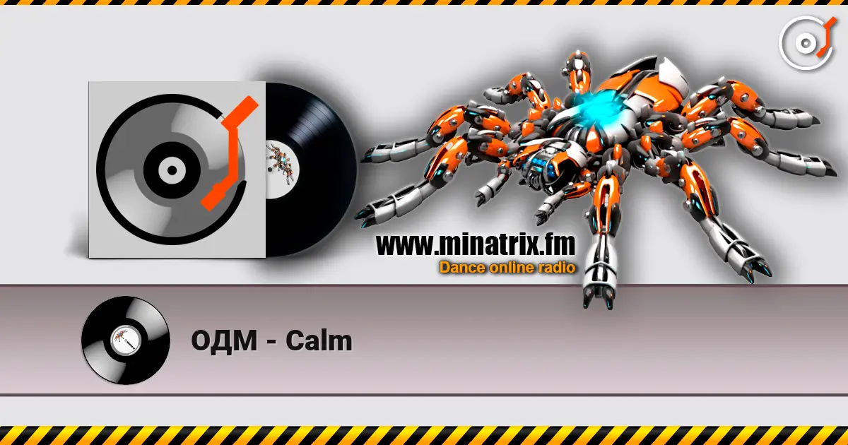 ОДМ - Calm écouter en ligne en haute qualité | Minatrix.FM