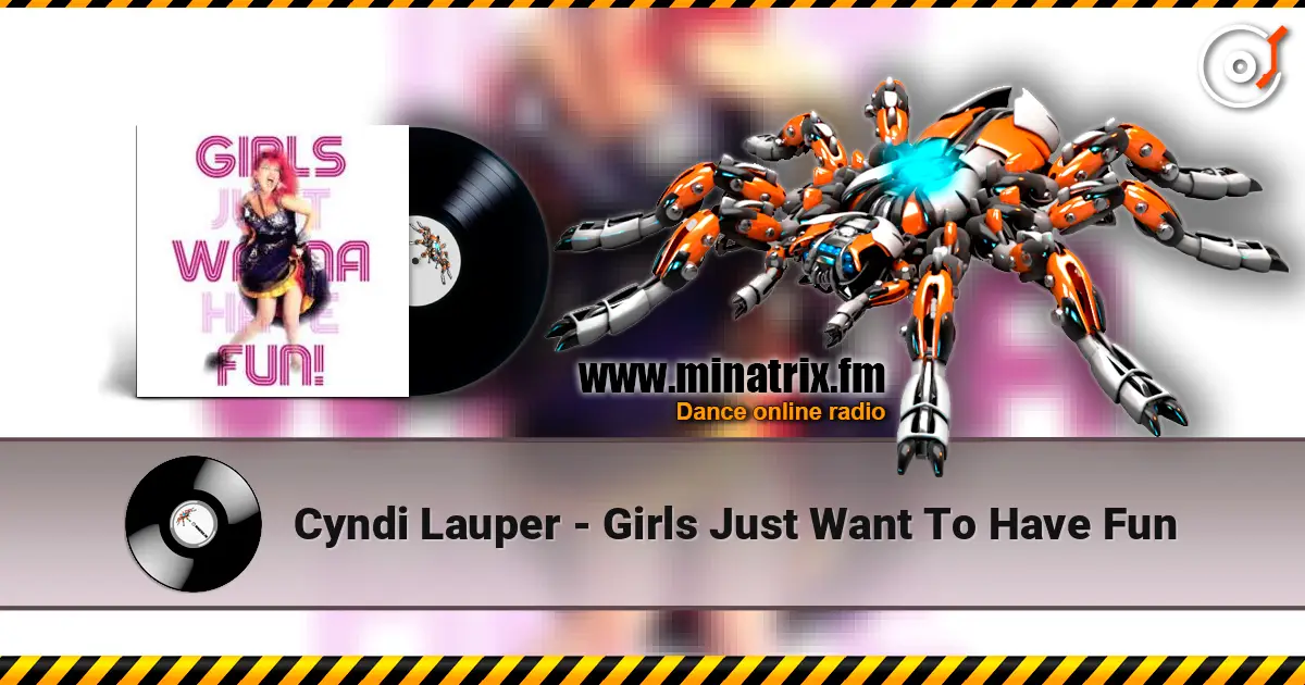 Cyndi Lauper - Girls Just Want To Have Fun écouter en ligne en haute qualité | Minatrix.FM
