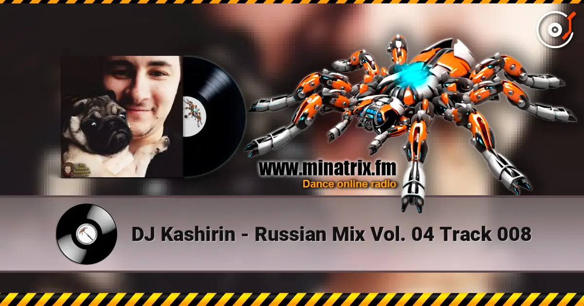 DJ Kashirin - Russian Mix Vol. 04 Track 008 écouter en ligne en haute qualité | Minatrix.FM