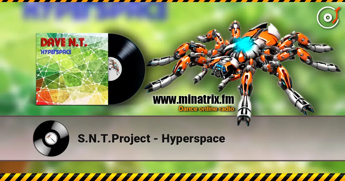 S.N.T.Project - Hyperspace écouter en ligne en haute qualité | Minatrix.FM