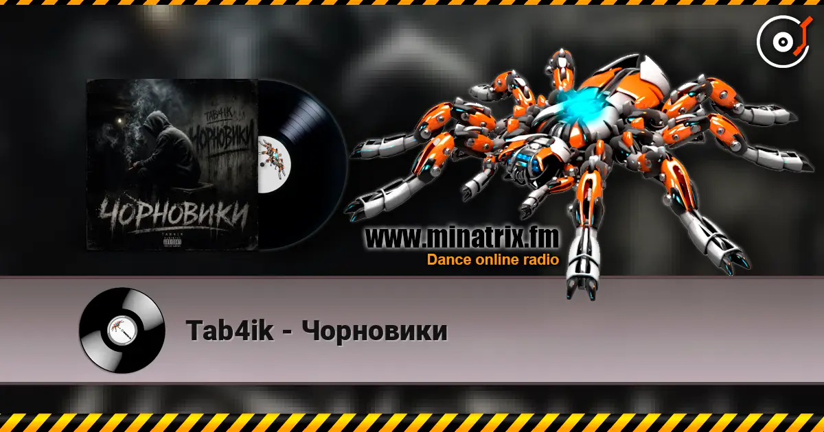 Tab4ik - Чорновики écouter en ligne en haute qualité | Minatrix.FM