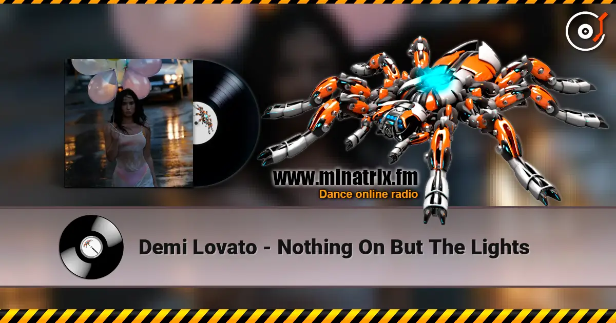 Demi Lovato - Nothing On But The Lights écouter en ligne en haute qualité | Minatrix.FM