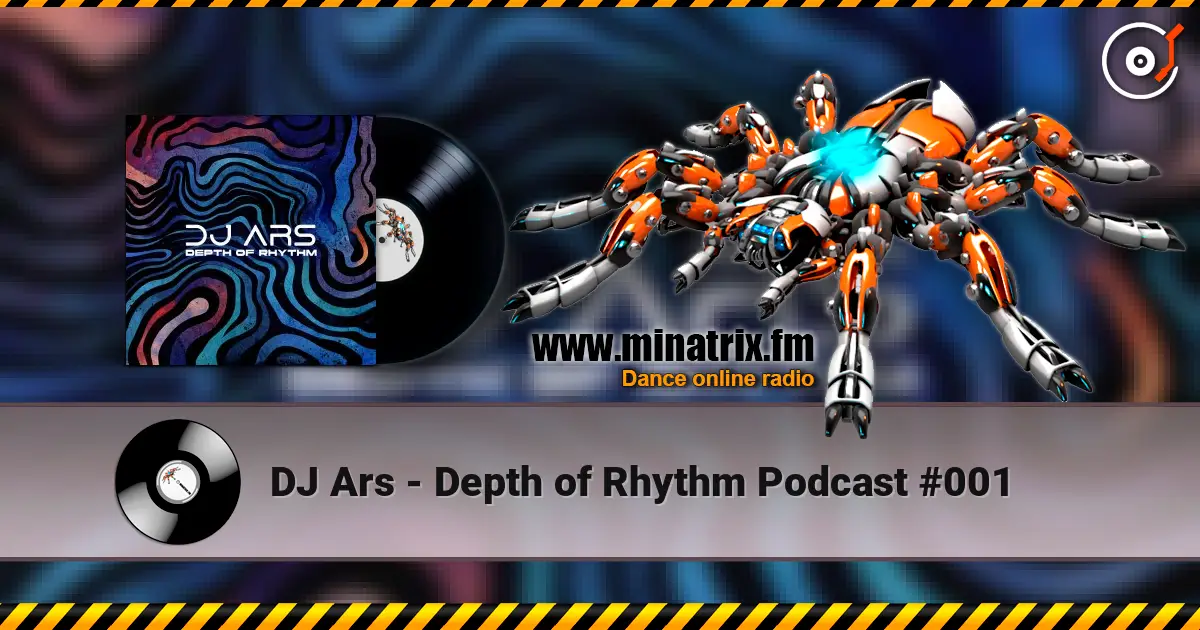 DJ Ars - Depth of Rhythm Podcast #001 écouter en ligne en haute qualité | Minatrix.FM