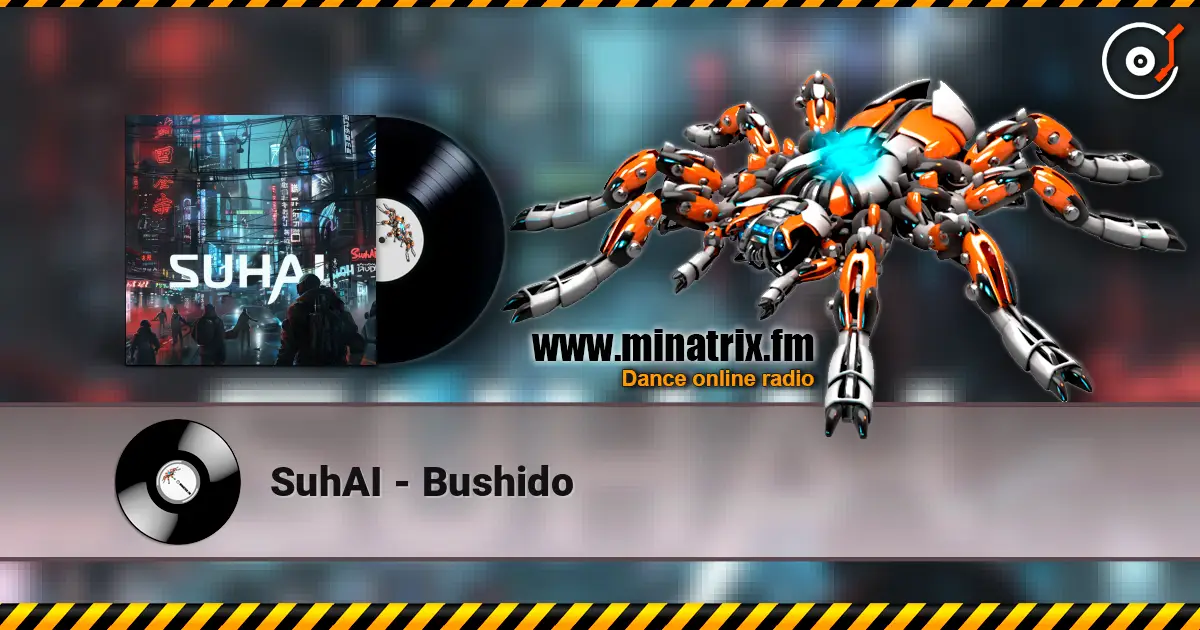 SuhAI - Bushido écouter en ligne en haute qualité | Minatrix.FM