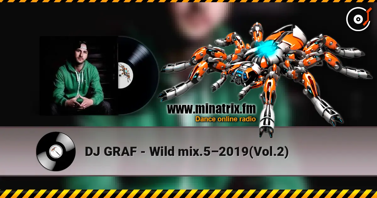 DJ GRAF - Wild mix.5–2019(Vol.2) écouter en ligne en haute qualité | Minatrix.FM
