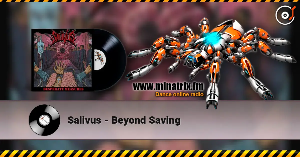 Salivus - Beyond Saving écouter en ligne en haute qualité | Minatrix.FM