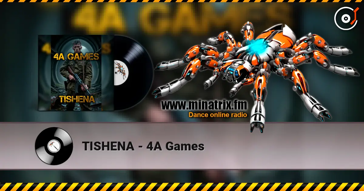 TISHENA - 4A Games écouter en ligne en haute qualité | Minatrix.FM