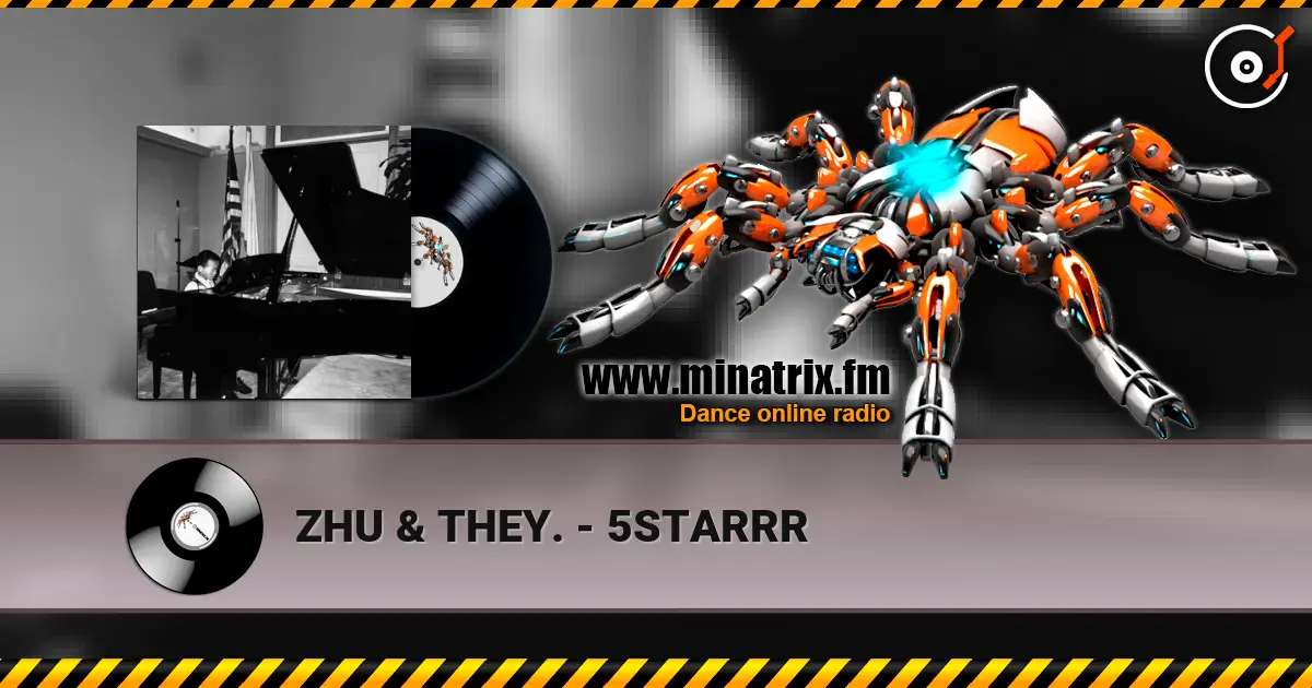 ZHU & THEY. - 5STARRR écouter en ligne en haute qualité | Minatrix.FM
