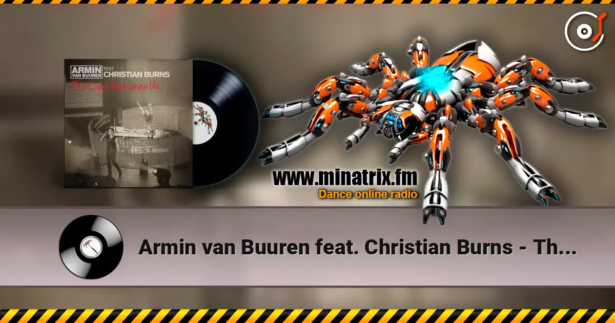 Armin van Buuren feat. Christian Burns - This Light Between Us (Album Version) écouter en ligne en haute qualité | Minatrix.FM