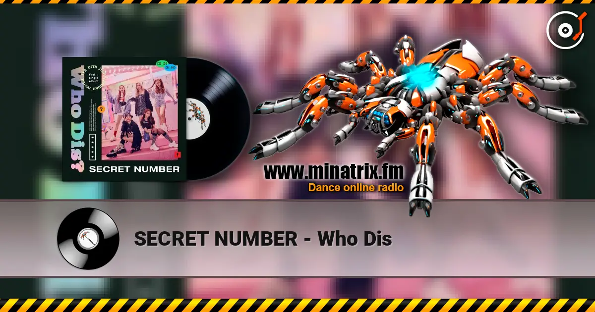 SECRET NUMBER - Who Dis écouter en ligne en haute qualité | Minatrix.FM