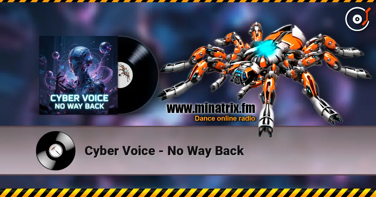 Cyber Voice - No Way Back écouter en ligne en haute qualité | Minatrix.FM