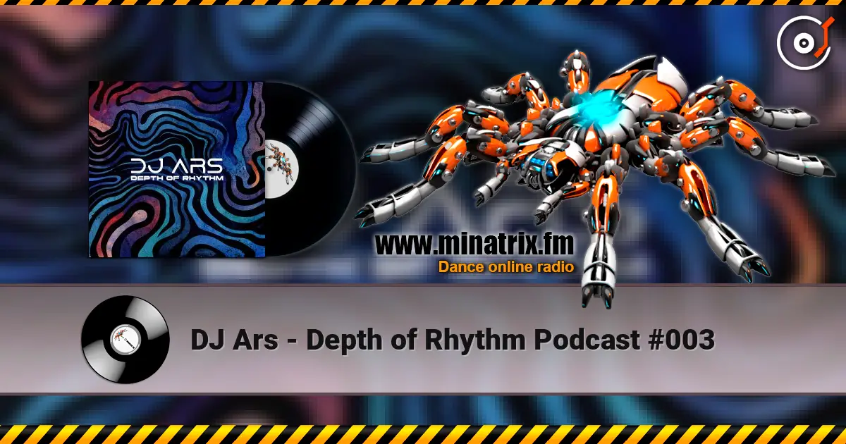 DJ Ars - Depth of Rhythm Podcast #003 écouter en ligne en haute qualité | Minatrix.FM