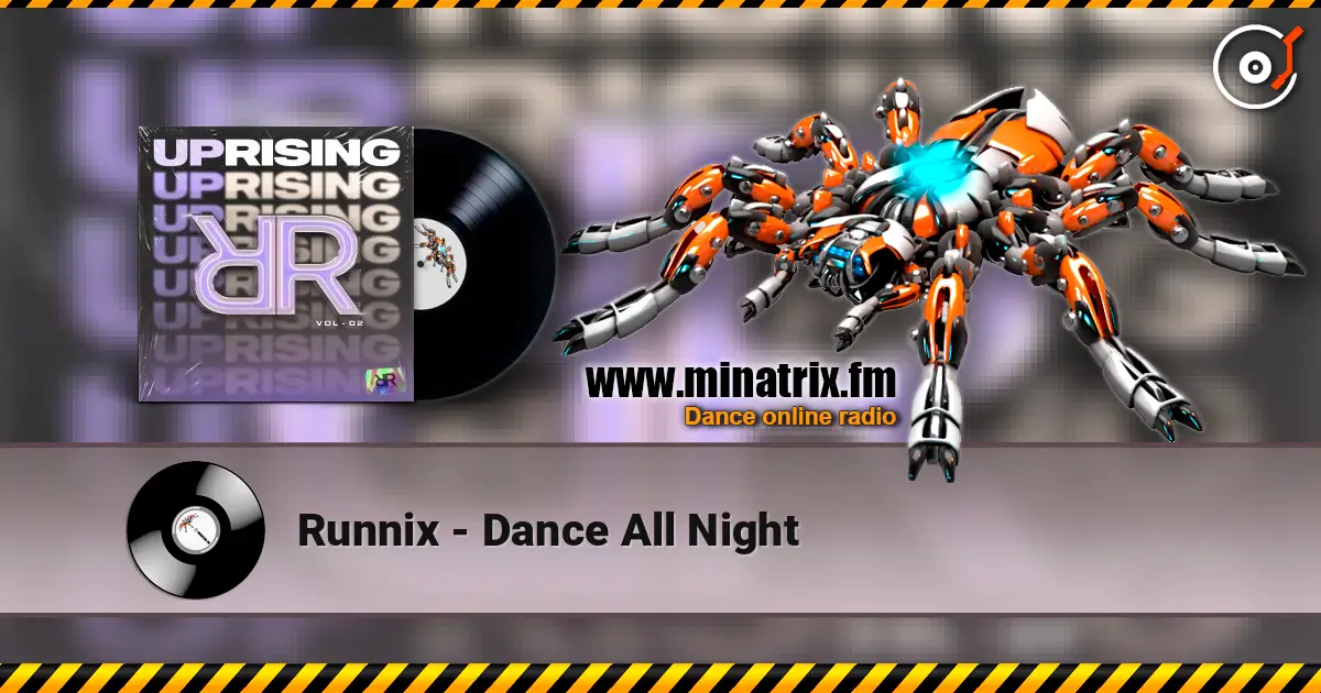 Runnix - Dance All Night écouter en ligne en haute qualité | Minatrix.FM