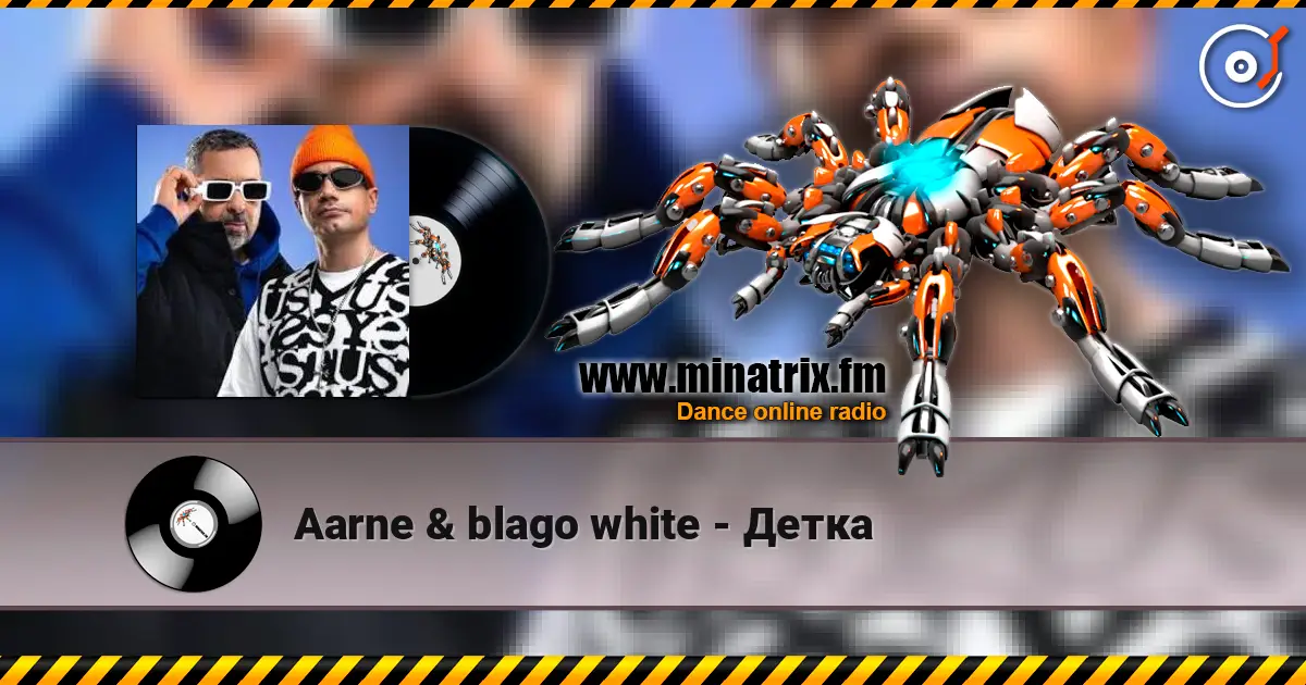 Aarne & blago white - Детка écouter en ligne en haute qualité | Minatrix.FM