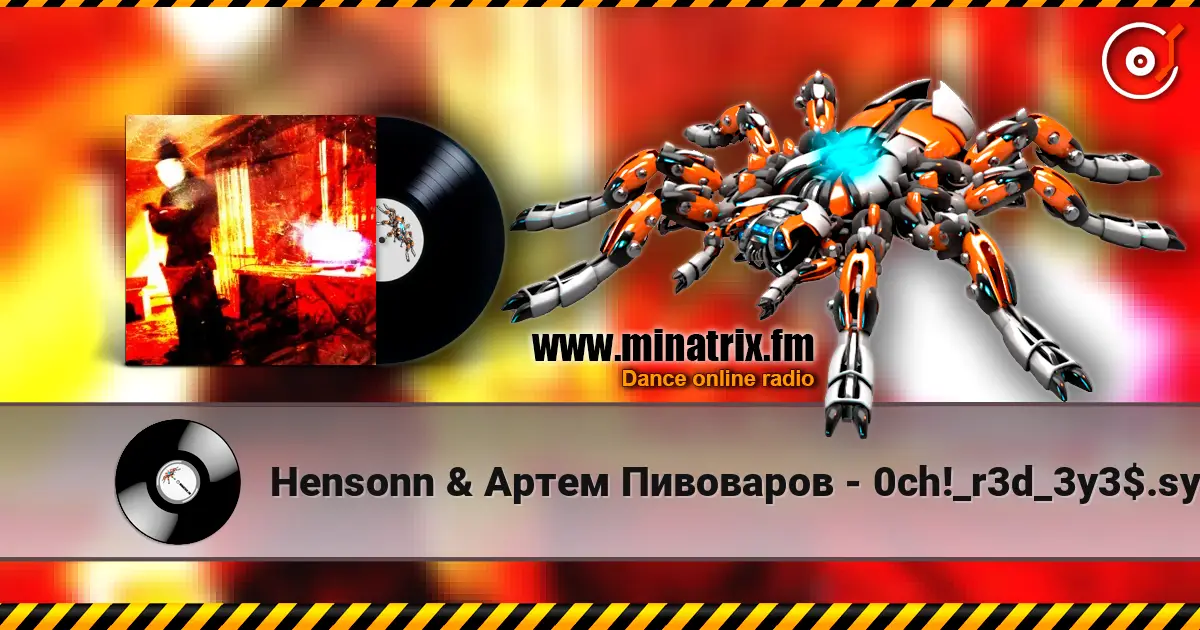 Hensonn & Артем Пивоваров - 0ch!_r3d_3y3$.sys écouter en ligne en haute qualité | Minatrix.FM