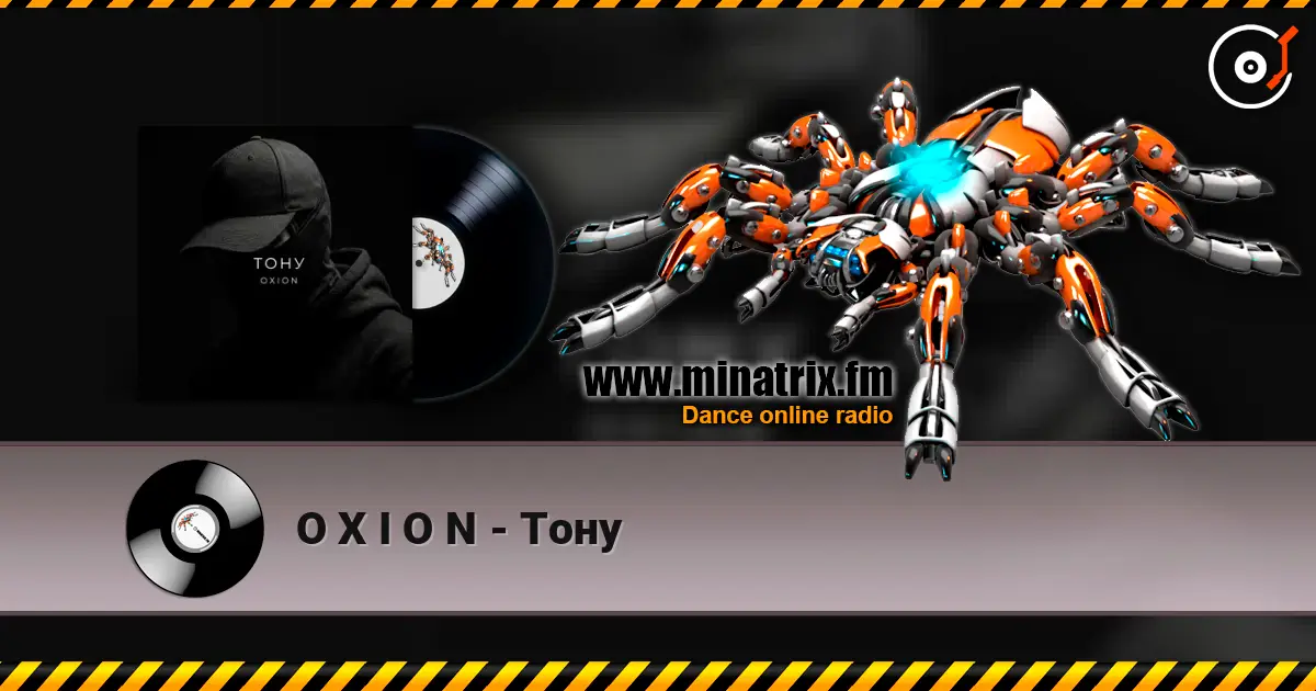 O X I O N - Тону écouter en ligne en haute qualité | Minatrix.FM