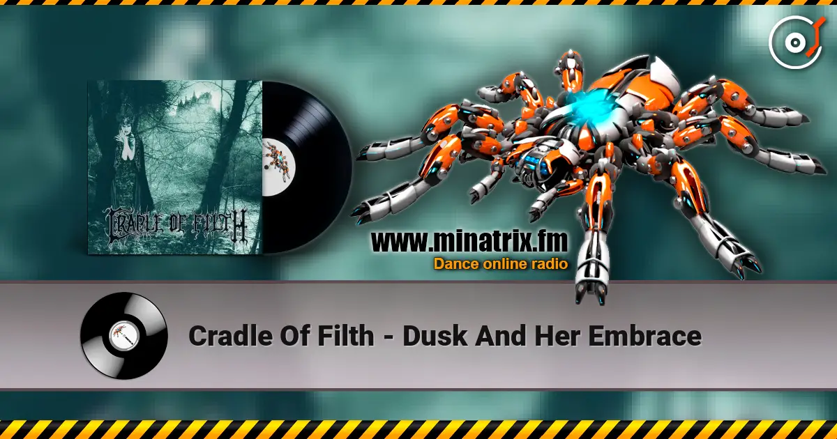 Cradle Of Filth - Dusk And Her Embrace écouter en ligne en haute qualité | Minatrix.FM