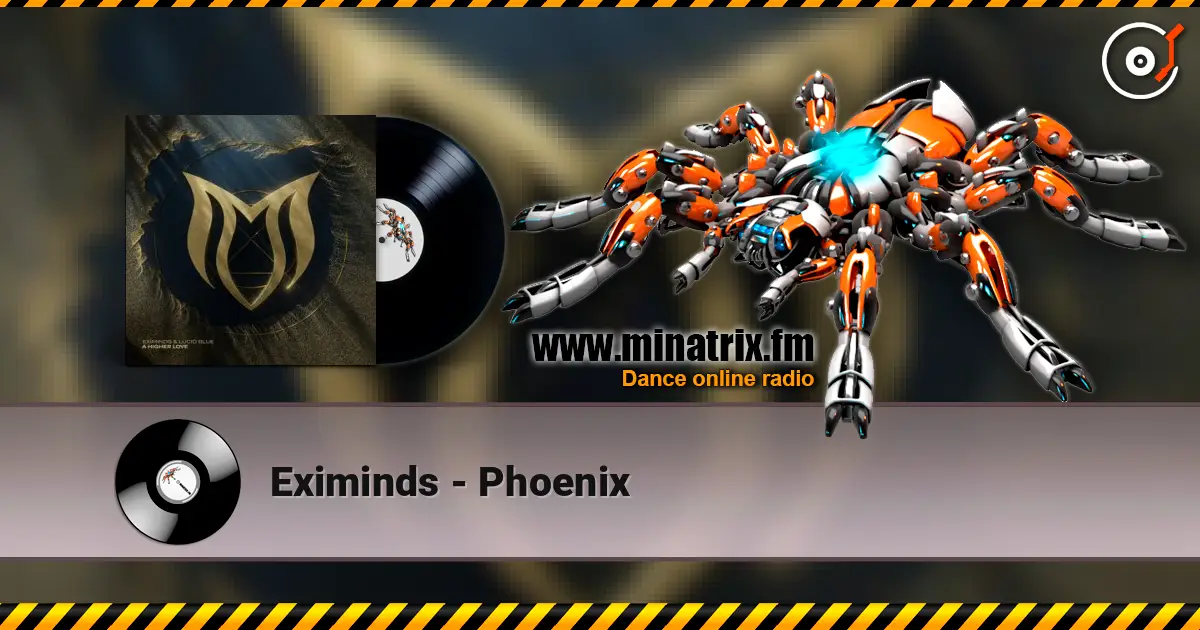 Eximinds - Phoenix écouter en ligne en haute qualité | Minatrix.FM