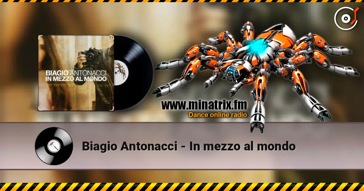 Biagio Antonacci - In mezzo al mondo écouter en ligne en haute qualité | Minatrix.FM