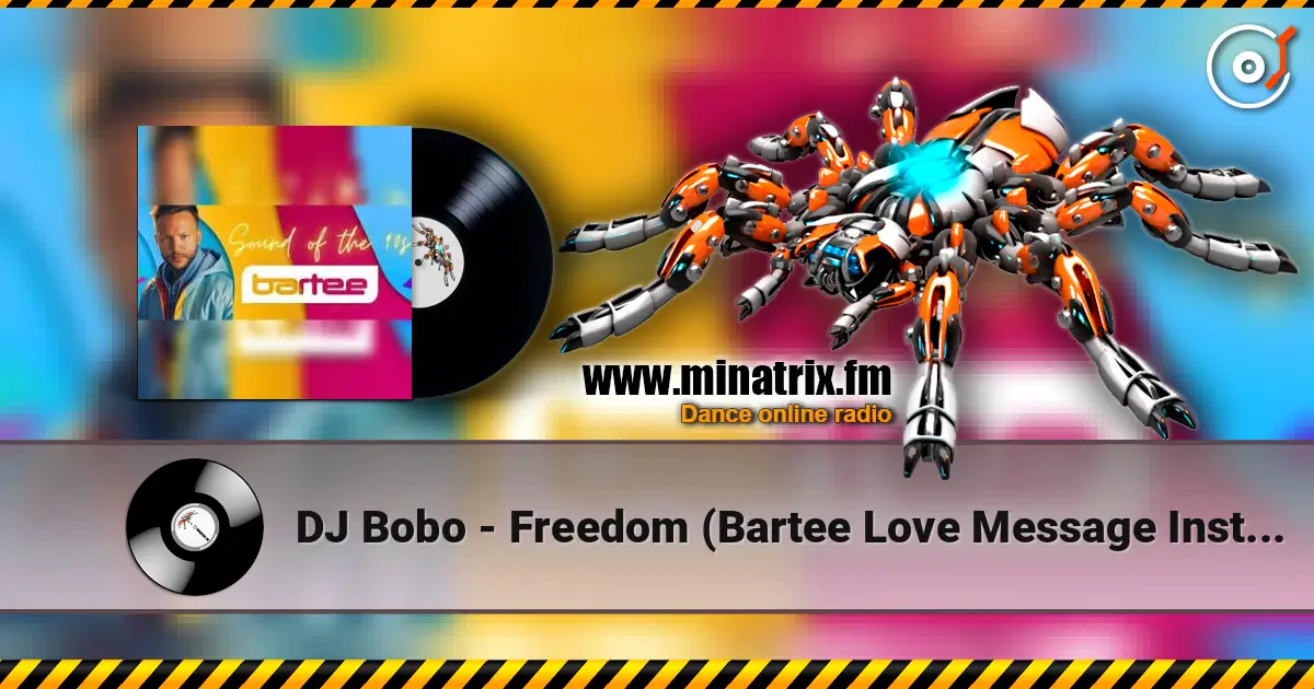 DJ Bobo - Freedom (Bartee Love Message Instrumental) écouter en ligne en haute qualité | Minatrix.FM