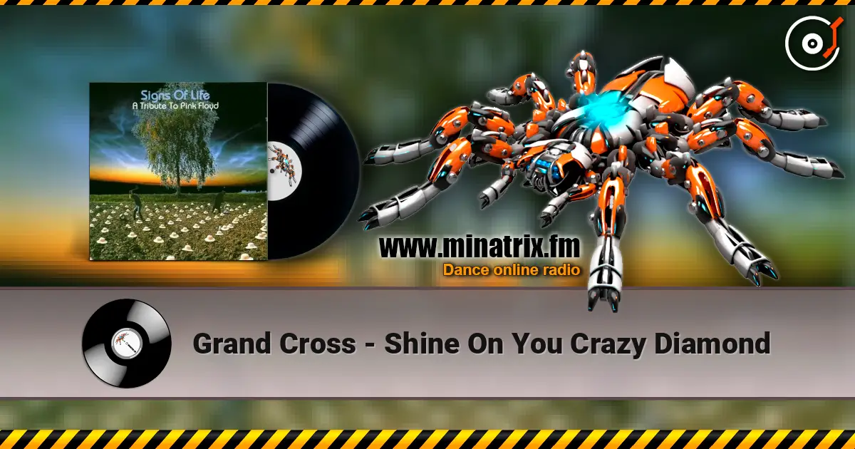 Grand Cross - Shine On You Crazy Diamond écouter en ligne en haute qualité | Minatrix.FM