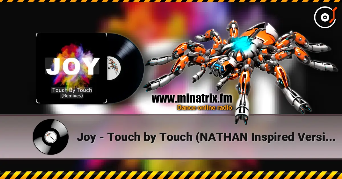 Joy - Touch by Touch (NATHAN Inspired Version 2026) écouter en ligne en haute qualité | Minatrix.FM