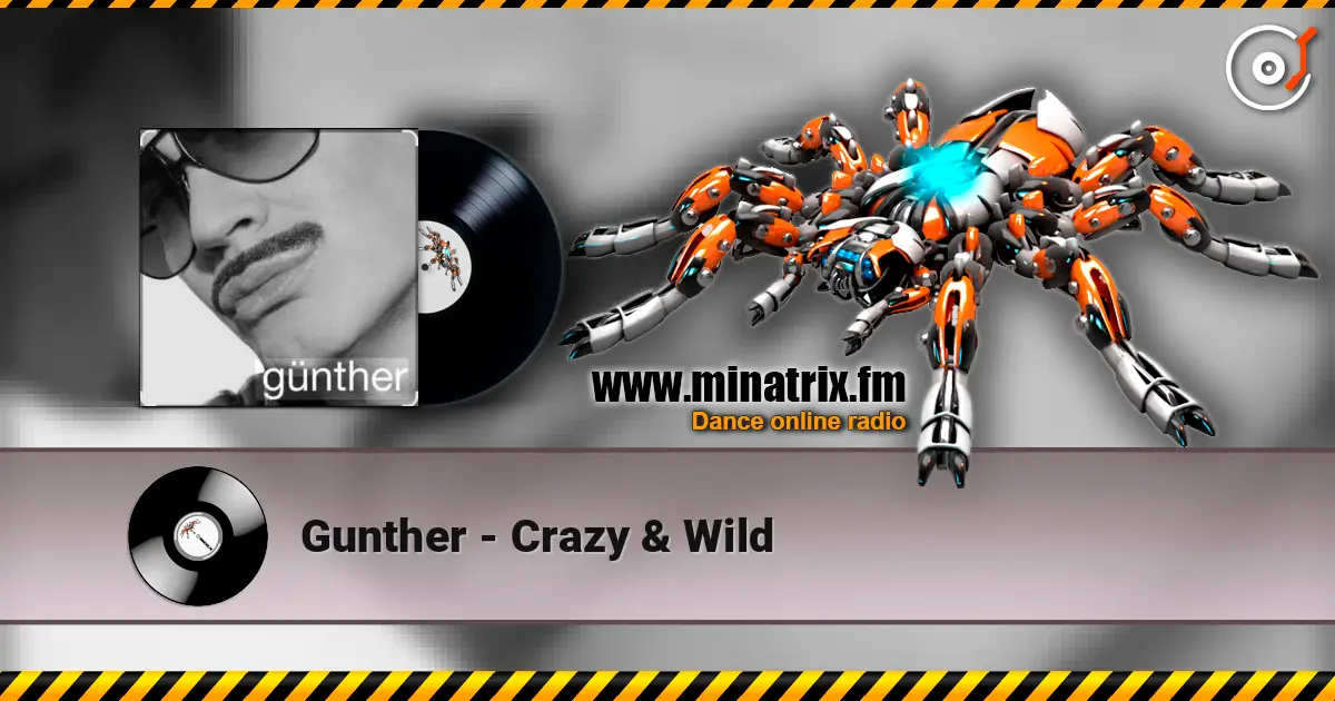 Gunther - Crazy & Wild écouter en ligne en haute qualité | Minatrix.FM