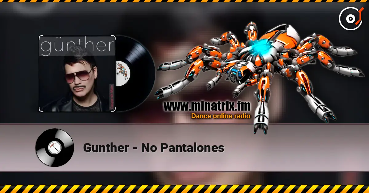 Gunther - No Pantalones écouter en ligne en haute qualité | Minatrix.FM